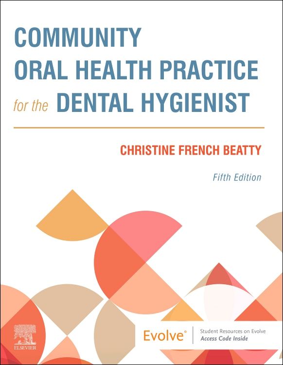 Community Oral Health Practice For The Dental Hygienist 5th Edition (ISBN - 683418)