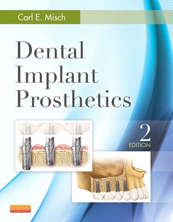 Dental Implant Prosthetics 2nd Edition (ISBN - 078450)