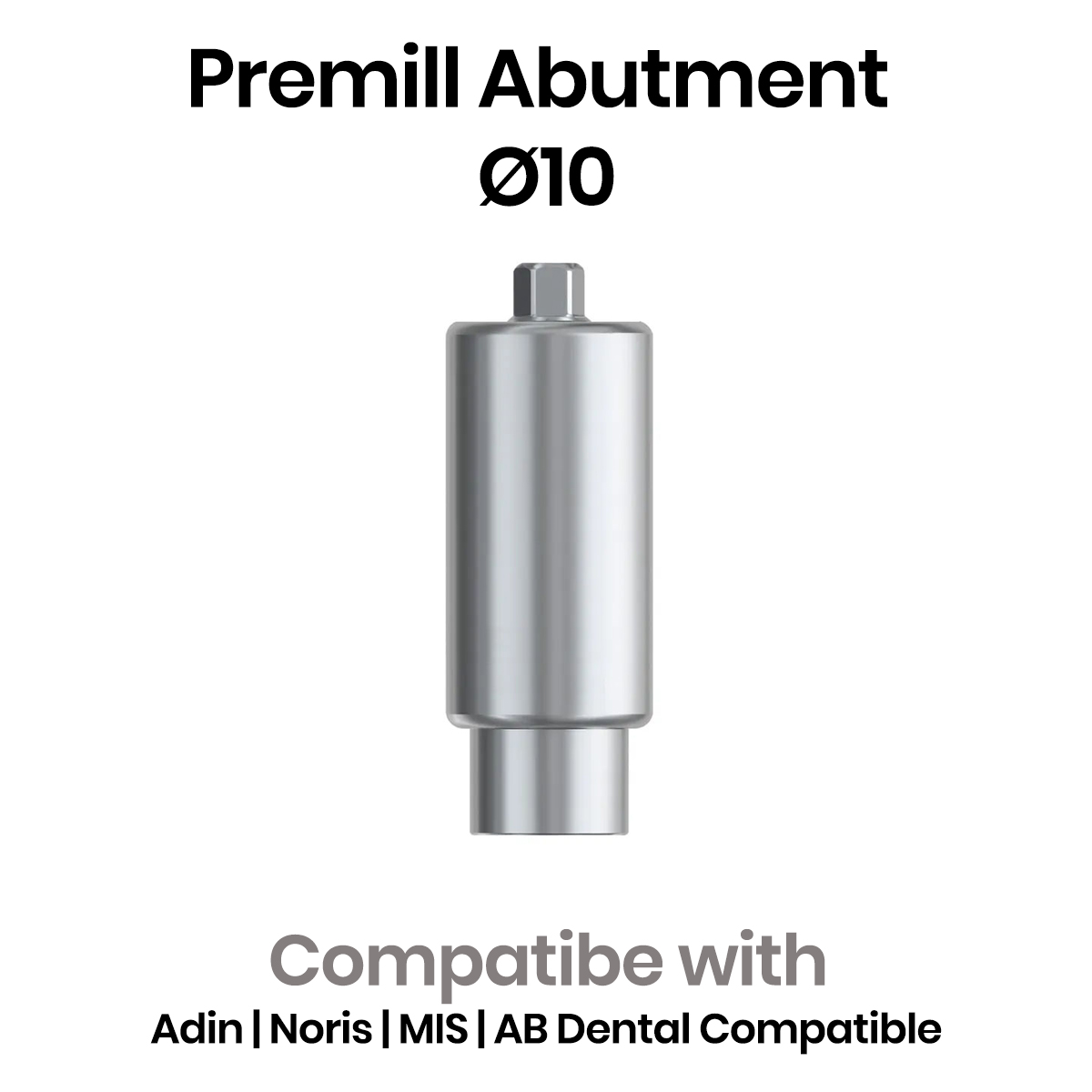Dentaltech Premill Abutment Blank - Adin | Noris | MIS | AB Dental Compatible