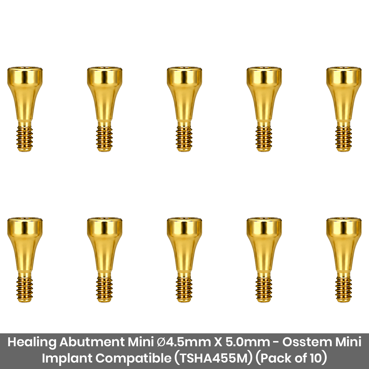 Dentaltech Healing Abutment Mini ∅4.5mm X 5.0mm - Osstem Mini Implant Compatible (TSHA455M) (Pack of 10)