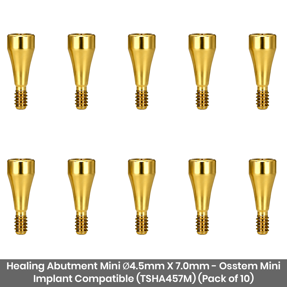 Dentaltech Healing Abutment Mini ∅4.5mm X 7.0mm - Osstem Mini Implant Compatible (TSHA457M) (Pack of 10)