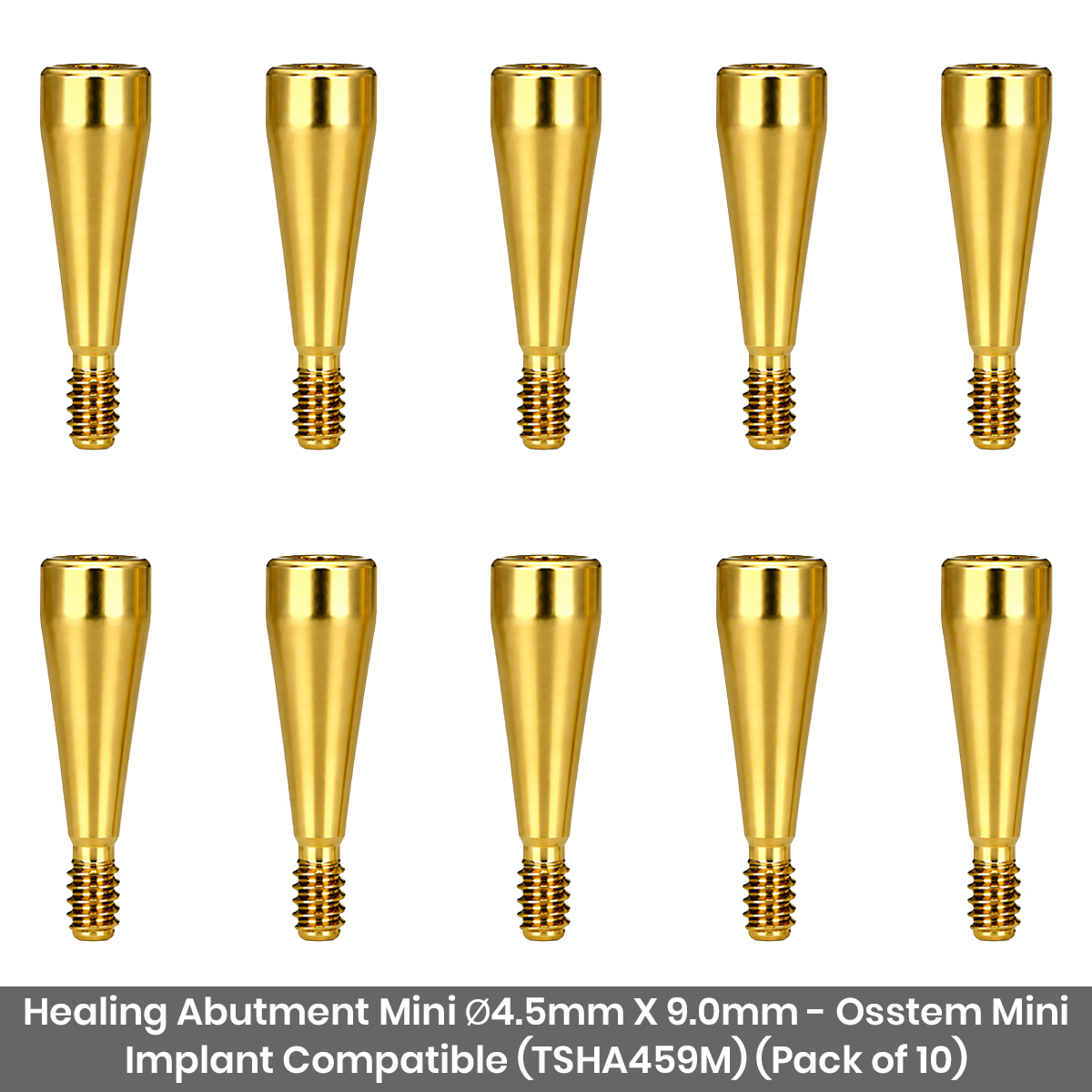 Dentaltech Healing Abutment Mini ∅4.5mm X 9.0mm - Osstem Mini Implant Compatible (TSHA459M) (Pack of 10)
