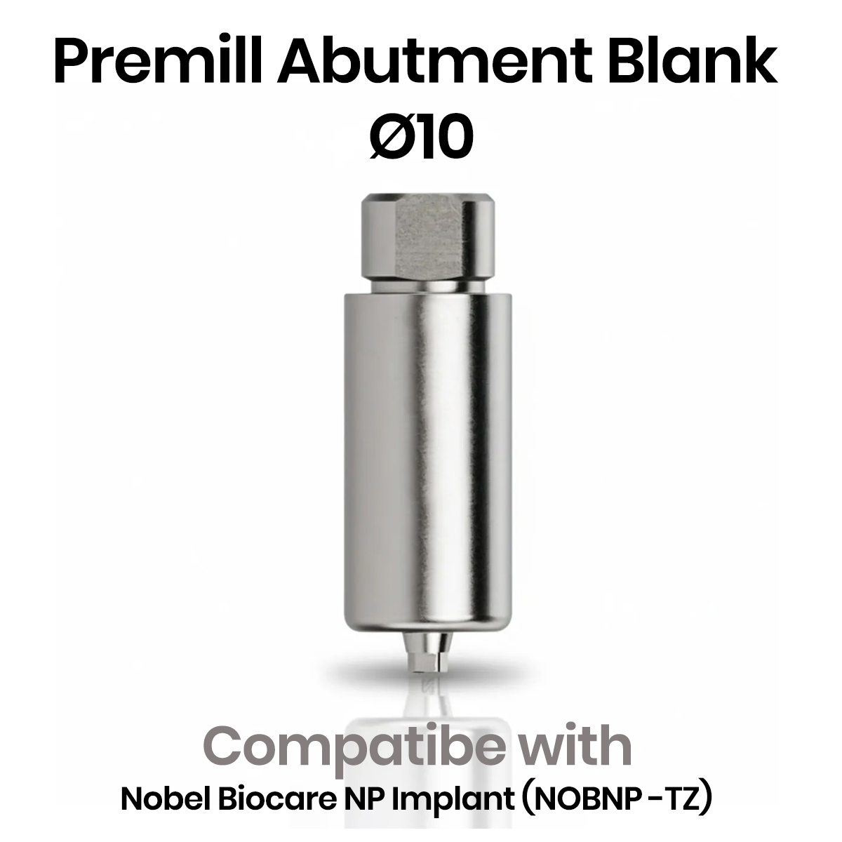 Dentaltech Premill Abutment Blank - Nobel Biocare NP Implant Compatible (NOBNP -TZ)