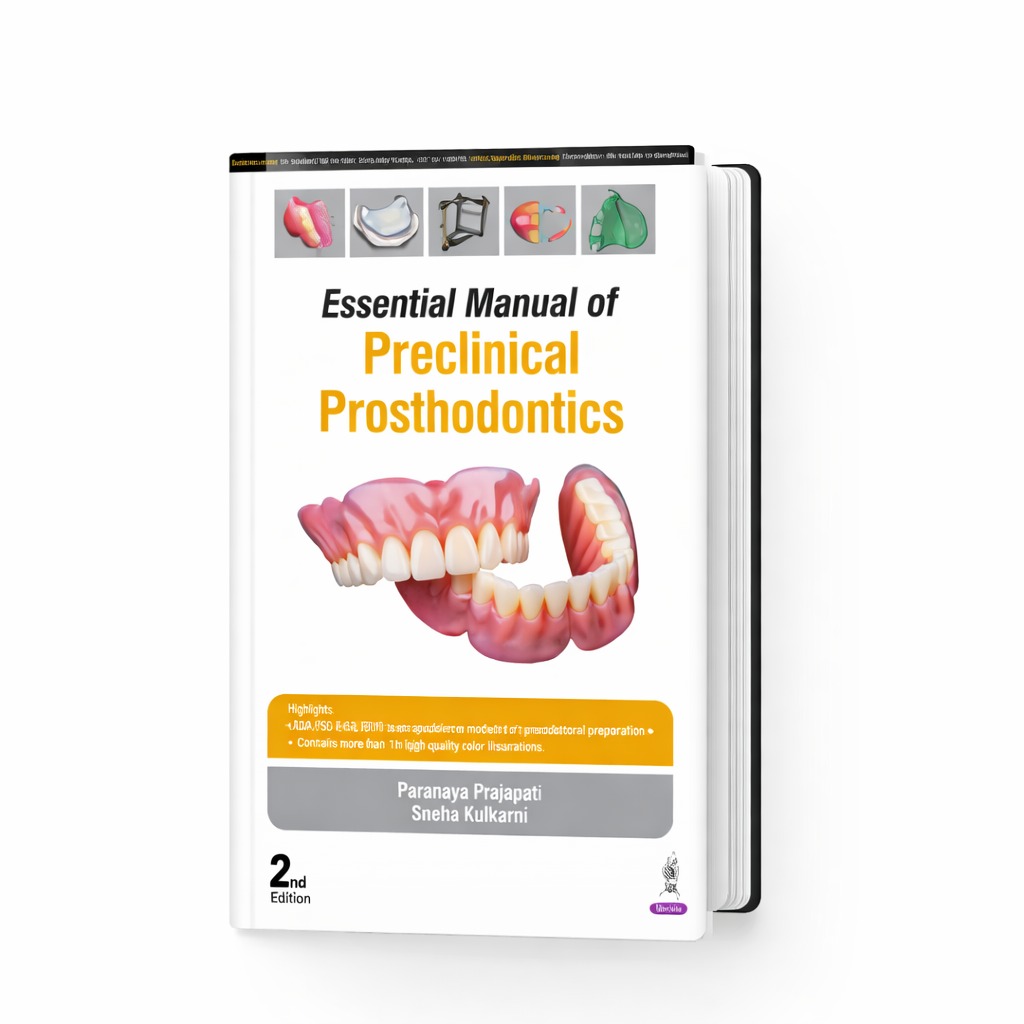 Jaypee Medical Essential Manual of Preclinical Prosthodontics 2nd Edition | Paranjay Prajapati & Sneha Kulkarni (ISBN - 161006)