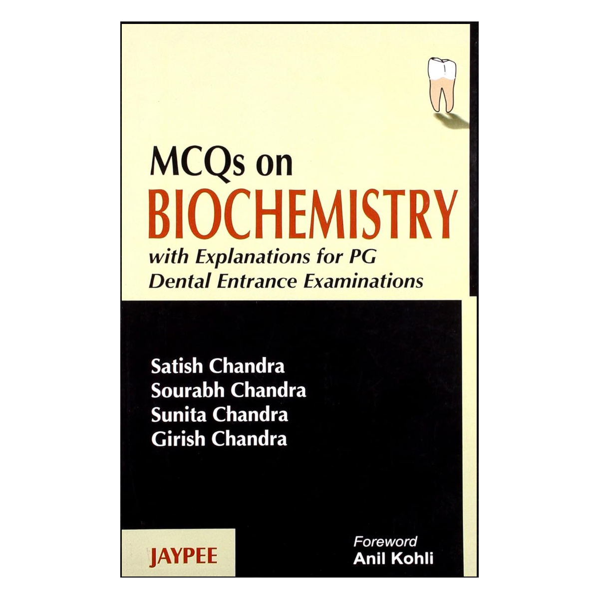 Jaypee Medical MCQs On Biochemistry With Explanations For PG Dental Entrance Examinatons (ISBN - 482065)