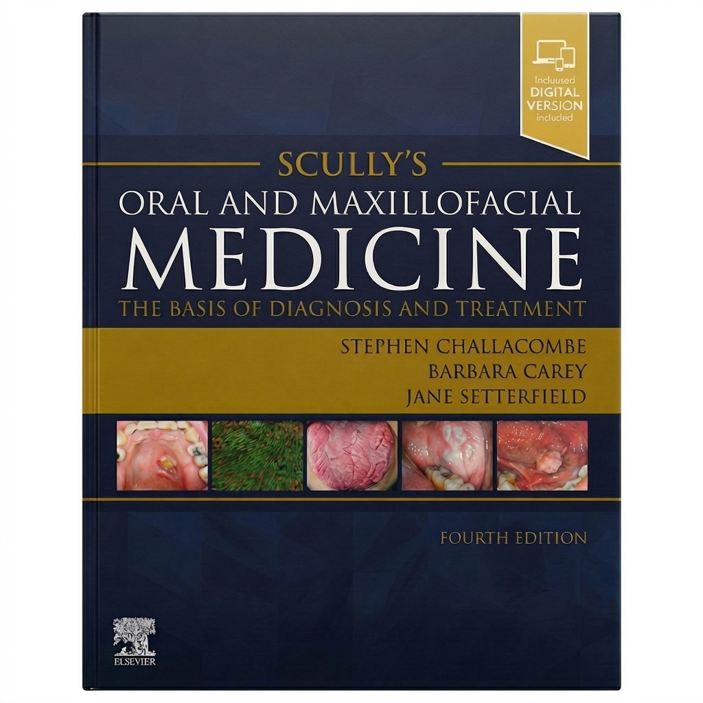 Scully’s Oral and Maxillofacial Medicine: The Basis of Diagnosis and Treatment - 4th Edition 2023 (ISBN 080111)